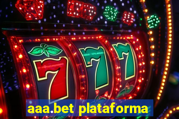 aaa.bet plataforma